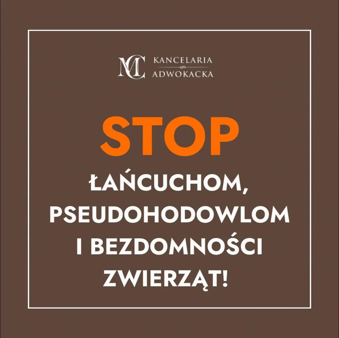 STOP ŁAŃCUCHOM, PSEUDOHODOWLOM I BEZDOMNOŚCI ZWIERZĄT!